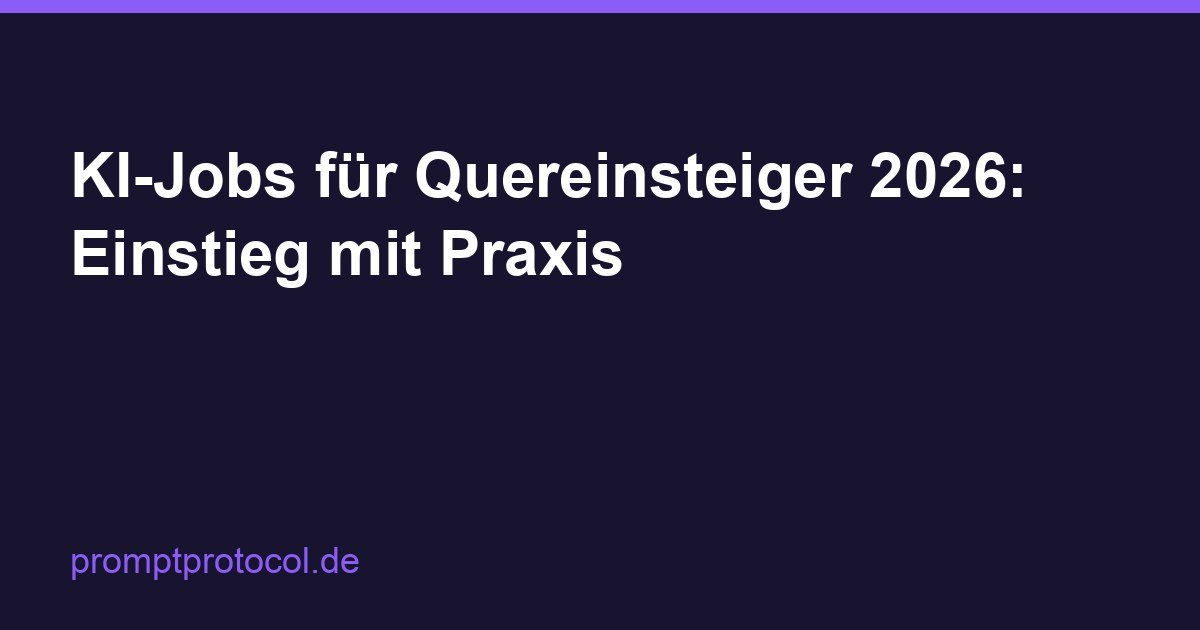 KI-Jobs für Quereinsteiger 2026: Einstieg mit Praxis